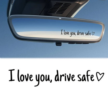 Drive Safe, I Love You™ Car Mirror Sticker - Heartfelt Daily Reminder